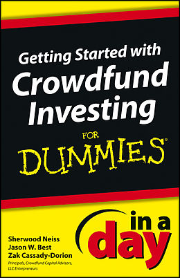 E-Book (epub) Getting Started with Crowdfund Investing In a Day For Dummies von Sherwood Neiss, Jason W. Best, Zak Cassady-Dorion
