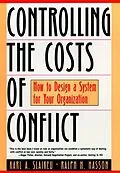 E-Book (pdf) Controlling the Costs of Conflict von Karl A. Slaikeu, Ralph H. Hasson