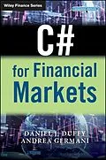 E-Book (pdf) C# for Financial Markets von Daniel J. Duffy, Andrea Germani