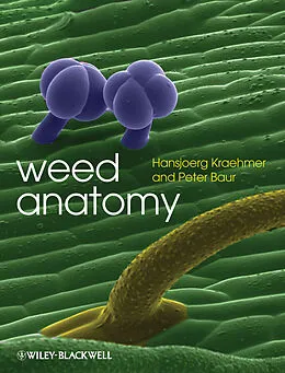 E-Book (epub) Weed Anatomy von Hansjoerg Kraehmer, Peter Baur