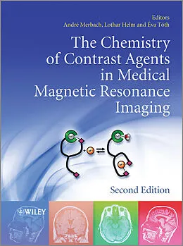 E-Book (pdf) The Chemistry of Contrast Agents in Medical Magnetic Resonance Imaging von Andre S. Merbach, Lothar Helm, Éva Tóth