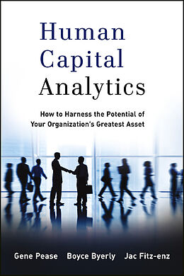 E-Book (epub) Human Capital Analytics von Gene Pease, Boyce Byerly, Jac Fitz-enz
