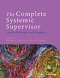 E-Book (pdf) The Complete Systemic Supervisor von Thomas C. Todd, Cheryl L. Storm