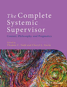 E-Book (pdf) The Complete Systemic Supervisor von Thomas C. Todd, Cheryl L. Storm