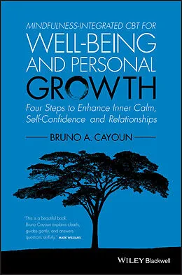 E-Book (epub) Mindfulness-integrated CBT for Well-being and Personal Growth von Bruno A. Cayoun