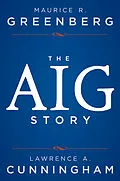 E-Book (pdf) The AIG Story, von Maurice R. Greenberg, Lawrence A. Cunningham