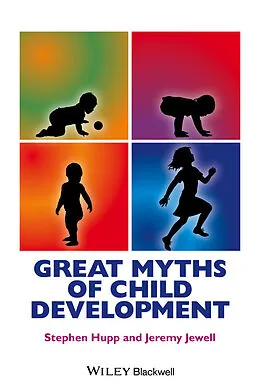 E-Book (epub) Great Myths of Child Development von Stephen Hupp, Jeremy Jewell