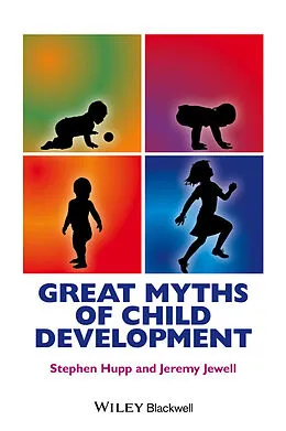 E-Book (pdf) Great Myths of Child Development von Stephen Hupp, Jeremy Jewell