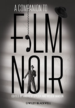 E-Book (pdf) A Companion to Film Noir von Andre Spicer, Helen Hanson