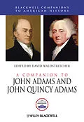 E-Book (pdf) A Companion to John Adams and John Quincy Adams von David Waldstreicher