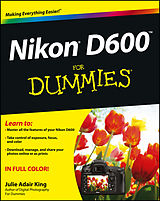 E-Book (epub) Nikon D600 For Dummies von Julie Adair King