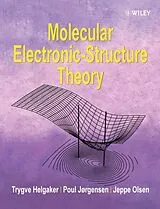 Kartonierter Einband Molecular Electronic-Structure Theory von Trygve Helgaker, Poul Jorgensen, Jeppe Olsen