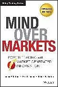 Fester Einband Mind Over Markets von Dalton James F., Jones Eric T., Dalton Robert B.