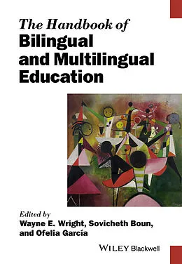 E-Book (pdf) The Handbook of Bilingual and Multilingual Education von Wayne E. Wright, Sovicheth Boun, Ofelia García