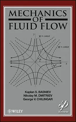 E-Book (pdf) Mechanics of Fluid Flow von Kaplan S. Basniev, Nikolay M. Dmitriev, George V. Chilingar