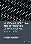 E-Book (epub) Multiscale Modelling and Optimisation of Materials and Structures von Tadeusz Burczynski, Maciej Pietrzyk, Waclaw Kus