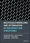 E-Book (pdf) Multiscale Modelling and Optimisation of Materials and Structures von Tadeusz Burczynski, Maciej Pietrzyk, Waclaw Kus