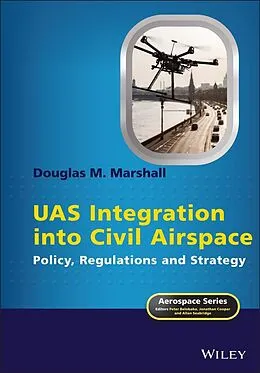 E-Book (epub) UAS Integration into Civil Airspace von Douglas M. Marshall
