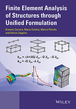 eBook (epub) Finite Element Analysis of Structures through Unified Formulation de Erasmo Carrera, Maria Cinefra, Marco Petrolo