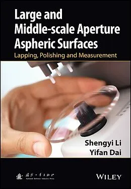 E-Book (pdf) Large and Middle-scale Aperture Aspheric Surfaces von Shengyi Li, Yifan Dai
