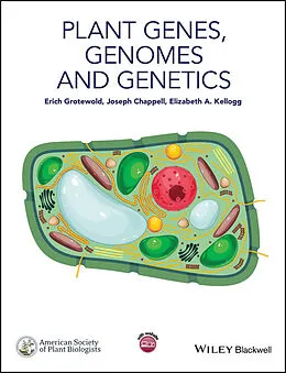 E-Book (epub) Plant Genes, Genomes and Genetics von Erich Grotewold, Joseph Chappell, Elizabeth A. Kellogg