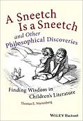 E-Book (pdf) A Sneetch is a Sneetch and Other Philosophical Discoveries von Thomas E. Wartenberg