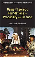 E-Book (epub) Game-Theoretic Foundations for Probability and Finance von Glenn Shafer, Vladimir Vovk