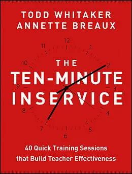 E-Book (pdf) The Ten-Minute Inservice, von Todd Whitaker, Annette Breaux