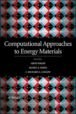 E-Book (epub) Computational Approaches to Energy Materials von Richard Catlow, Alexey Sokol, Aron Walsh