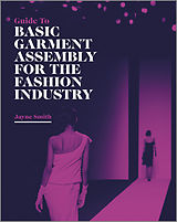 eBook (epub) Guide to Basic Garment Assembly for the Fashion Industry de Jayne Smith