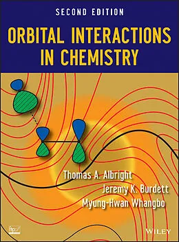 E-Book (epub) Orbital Interactions in Chemistry von Thomas A. Albright, Jeremy K. Burdett, Myung-Hwan Whangbo