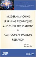 E-Book (pdf) Modern Machine Learning Techniques and Their Applications in Cartoon Animation Research von Jun Yu, Dacheng Tao