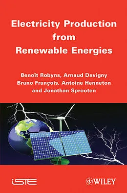 E-Book (pdf) Electricity Production from Renewables Energies von Benoit Robyns, Arnaud Davigny, Bruno Francois