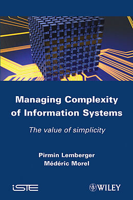 E-Book (pdf) Managing Complexity of Information Systems von Pirmin P. Lemberger, Mederic Morel