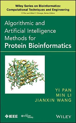 E-Book (epub) Algorithmic and Artificial Intelligence Methods for Protein Bioinformatics von Yi Pan, Jianxin Wang, Min Li