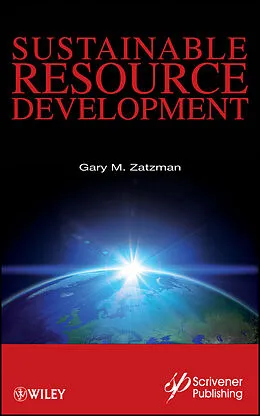 E-Book (epub) Sustainable Resource Development von Gary M. Zatzman