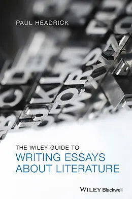 E-Book (epub) Wiley Guide to Writing Essays About Literature von Paul Headrick