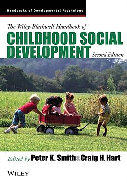 Kartonierter Einband The Wiley-Blackwell Handbook of Childhood Social Development von Peter K. (Goldsmiths College, University of Smith