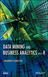 eBook (epub) Data Mining and Business Analytics with R de Johannes Ledolter