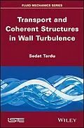 E-Book (pdf) Transport and Coherent Structures in Wall Turbulence von Sedat Tardu