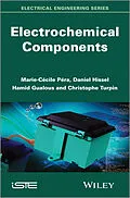 E-Book (epub) Electrochemical Components von Marie-Cécile Pera, Daniel Hissel, Hamid Gualous