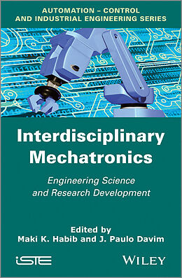 eBook (pdf) Interdisciplinary Mechatronics de M. K. Habib, J. Paulo Davim