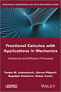 E-Book (epub) Fractional Calculus with Applications in Mechanics von T. Atanackovic, Steven Pilipovic, Bogoljub Stankovic