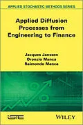 E-Book (epub) Applied Diffusion Processes from Engineering to Finance von Jacques Janssen, Oronzio Manca, Raimondo Manca