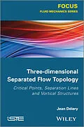 E-Book (pdf) Three-dimensional Separated Flows Topology von Jean Délery