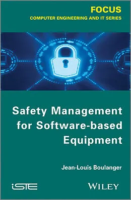 E-Book (epub) Safety Management for Software-based Equipment von Jean-Louis Boulanger