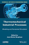 E-Book (epub) Thermomechanical Industrial Processes von Jean-Michel Bergheau