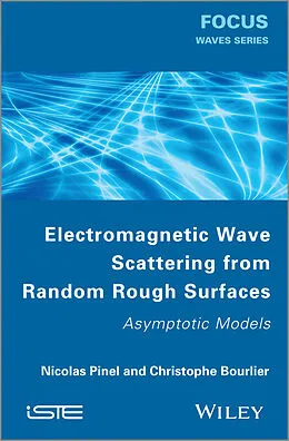 E-Book (epub) Electromagnetic Wave Scattering from Random Rough Surfaces von Nicolas Pinel, Christophe Boulier