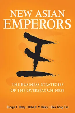 E-Book (epub) New Asian Emperors von George T. Haley, Usha C. V. Haley, Chin Tiong Tan