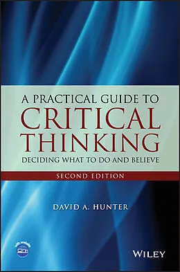 E-Book (pdf) A Practical Guide to Critical Thinking von David A. Hunter